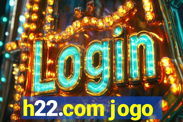 h22.com jogo